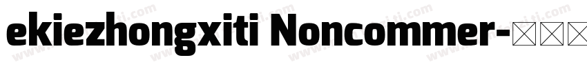 ekiezhongxiti Noncommer字体转换